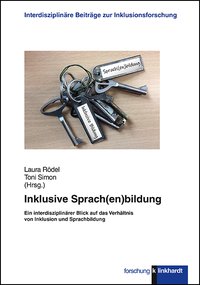 Rödel, Laura  / Simon, Toni  (Hg.): Inklusive Sprach(en)bildung
