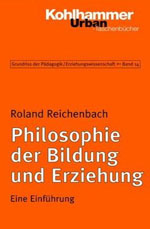 Philosophie der Bildung und Erziehung