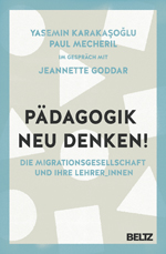 PĂ€dagogik neu denken! PĂ€dagogik neu denken!