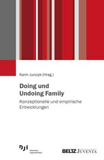 Doing und Undoing Family