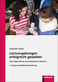 Wahl, Diethelm : Lernumgebungen erfolgreich gestalten