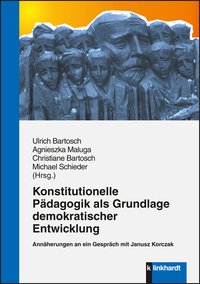 Bartosch, Ulrich  / Maluga, Agnieszka  / Schieder, Michael  (Hg.): Konstitutionelle Pädagogik als Grundlage demokratischer Entwicklung
• Titel vergriffen, Restexemplar aus dem Verlagsantiquariat.