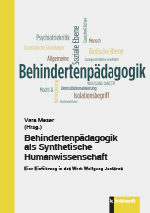 Moser, Vera  (Hg.): Behindertenpädagogik als Synthetische Humanwissenschaft