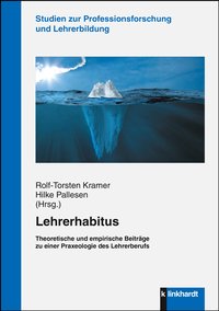 Kramer, Rolf-Torsten  / Pallesen, Hilke  (Hg.): Lehrerhabitus