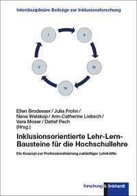 Brodesser, Ellen  / Frohn, Julia  / Welskop, Nena  / Liebsch, Ann-Catherine  / Moser, Vera  / Pech, Detlef  (Hg.): Inklusionsorientierte Lehr-Lern- Bausteine für die Hochschullehre