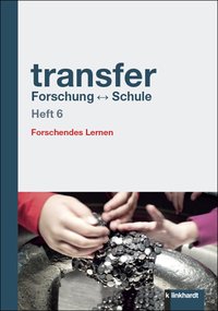 Eghtessad, Axel  / Kosler, Thorsten  / Oberhauser, Claus  (Hg.): transfer Forschung ↔ Schule, Heft 6