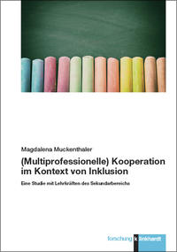 Muckenthaler, Magdalena : (Multiprofessionelle) Kooperation im Kontext von Inklusion
