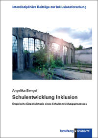 Bengel, Angelika : Schulentwicklung Inklusion