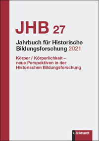 Berner, Esther  / Lauff, Johanna  / : Jahrbuch für Historische Bildungsforschung Band 27 (2021)