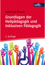 Biewer, Gottfried : Grundlagen der Heilpädagogik und Inklusiven Pädagogik
