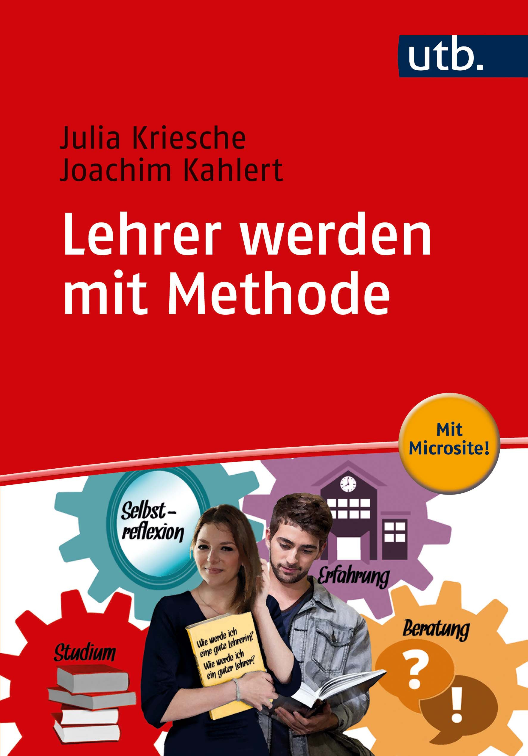 Kriesche, Julia  / Kahlert, Joachim : Lehrer werden mit Methode