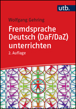 Gehring, Wolfgang : Fremdsprache Deutsch (DaF/DaZ) unterrichten