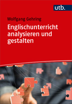 Gehring, Wolfgang : Englischunterricht analysieren und gestalten