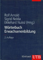 Arnold, Rolf  / Nolda, Sigrid  / Nuissl, Ekkehard  (Hg.): Wörterbuch Erwachsenenbildung