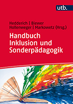 Hedderich, Ingeborg  / Hollenweger, Judith  / Biewer, Gottfried  / Markowetz, Reinhard  (Hg.): Handbuch Inklusion und Sonderpädagogik