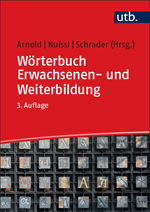 Arnold, Rolf  / Nuissl, Ekkehard  / Schrader, Josef  (Hg.): Wörterbuch Erwachsenen- und Weiterbildung