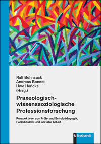 Praxeologisch-wissenssoziologische Professionsforschung