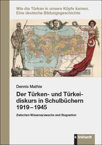 Der Türken- und Türkeidiskurs in Schulbüchern 1919 – 1945