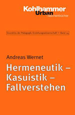 Hermeneutik – Kasuistik – Fallverstehen Hermeneutik – Kasuistik – Fallverstehen