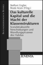 Das kulturelle Kapital und die Macht der Klassenstrukturen