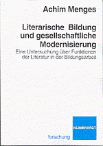 Literarische Bildung und gesellschaftliche Modernisierung Literarische Bildung und gesellschaftliche Modernisierung