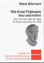 Wie Ernst Thälmann treu und kühn!