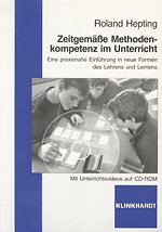 Zeitgemäße Methodenkompetenz im Unterricht