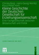 Kleine Geschichte der Deutschen Gesellschaft fĂĽr Erziehungswissenschaft Kleine Geschichte der Deutschen Gesellschaft fĂĽr Erziehungswissenschaft