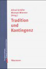 Tradition und Kontingenz