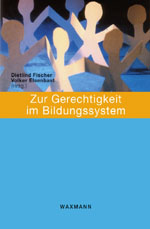 Zur Gerechtigkeit im Bildungssystem Zur Gerechtigkeit im Bildungssystem