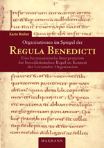 Organisationen im Spiegel der Regula Benedicti Organisationen im Spiegel der Regula Benedicti