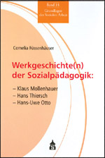 Werkgeschichte(n) der Sozialpädagogik: Klaus Mollenhauer – Hans Thiersch – Hans-Uwe Otto