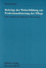 Beiträge der Weiterbildung zur Professionalisierung der Pflege