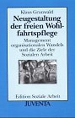 Neugestaltung der freien Wohlfahrtspflege Neugestaltung der freien Wohlfahrtspflege