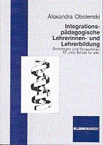 Integrationspädagogische Lehrerinnen- und Lehrerbildung Integrationspädagogische Lehrerinnen- und Lehrerbildung