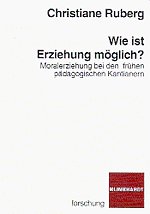 Wie ist Erziehung möglich?