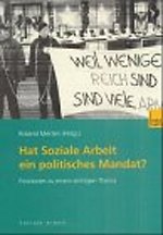 Hat Soziale Arbeit ein politisches Mandat? Hat Soziale Arbeit ein politisches Mandat?