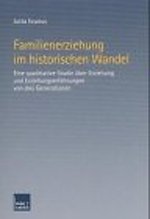 Familienerziehung im historischen Wandel