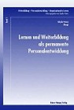 Lernen und Weiterbildung als permanente Personalentwicklung Lernen und Weiterbildung als permanente Personalentwicklung