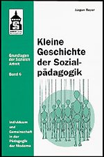 Kleine Geschichte der Sozialpädagogik