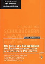 Die Rolle von Schulbüchern für Identifikationsprozesse in historischer Perspektive Die Rolle von Schulbüchern für Identifikationsprozesse in historischer Perspektive