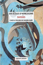 Dix Ecoles D’Horlogerie Suisses