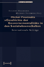 Michel Foucaults "Geschichte der Gouvernementalität" in den Sozialwissenschaften
