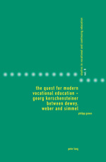 The Quest for Modern Vocational Education - Georg Kerschensteiner between Dewey, Weber and Simmel The Quest for Modern Vocational Education - Georg Kerschensteiner between Dewey, Weber and Simmel