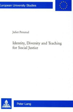 Identity, Diversity and Teaching for Social Justice Identity, Diversity and Teaching for Social Justice
