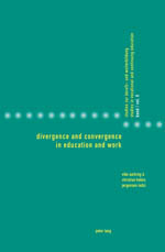Divergence and Convergence in Education and Work Divergence and Convergence in Education and Work
