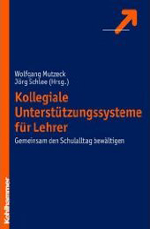 Kollegiale Unterstützungssysteme für Lehrer Kollegiale Unterstützungssysteme für Lehrer