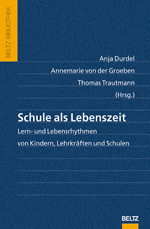 Schule als Lebenszeit Schule als Lebenszeit