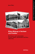 Eliten-Bildung in Sachsen und Preußen Eliten-Bildung in Sachsen und Preußen