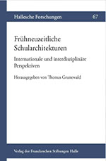 FrĂŒhneuzeitliche Schularchitekturen FrĂŒhneuzeitliche Schularchitekturen
